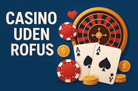 Online Casinoer Uden ROFUS - Oplev Spil Glæden Uden Begrænsninger Online Casinoer Uden ROFUS - Oplev Spil Glæden Uden Begrænsninger