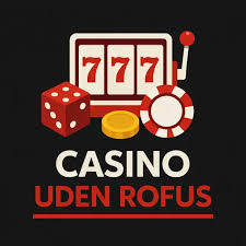 Udenlandske Casinoer uden ROFUS En Guide til Online Spil